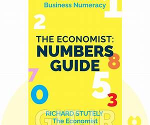 The Economist Numbers Guide: The Essentials of Business Numeracy