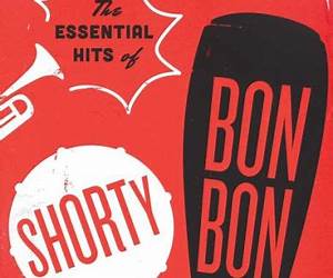 The Essential Hits of Shorty Bon Bon The Essential Hits of Shorty Bon Bon