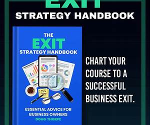 The Exit Strategy Handbook: The BEST Guide for Selling Your Business