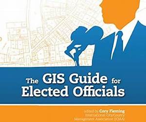 The GIS Guide for Elected Officials