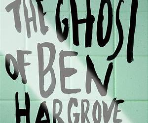 The Ghost of Ben Hargrove