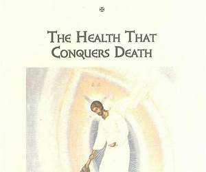 The Health That Conquers Death The Health That Conquers Death