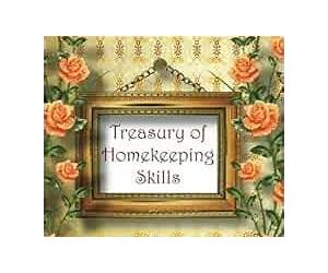 The Homemaker's Mentor Treasury of Homekeeping Skills: A Vintage Keepsake Collection The Homemaker's Mentor Treasury of Homekeeping Skills: A Vintage Keepsake Collection