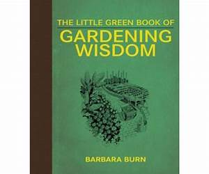 The Little Green Book of Gardening Wisdom