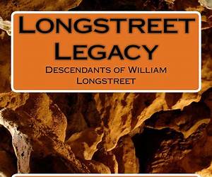 The Longstreet Legacy