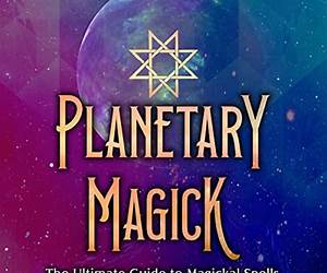 The Magick of the Planets: A Manual in 14 Sections