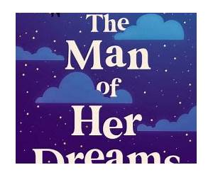 The Man of her Dreams The Man of her Dreams