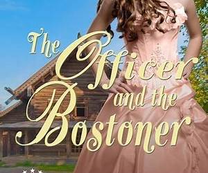 The Officer and the Bostoner (Fort Gibson Officers, #1)