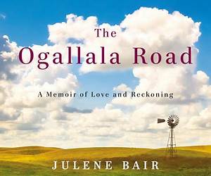 The Ogallala Road: A Memoir of Love and Reckoning The Ogallala Road: A Memoir of Love and Reckoning