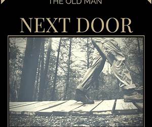 The Old Man Next Door The Old Man Next Door