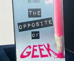 The Opposite of Geek