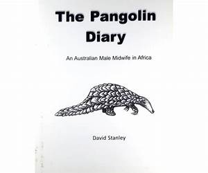The Pangolin Diary: An Australian Male Midwife in Africa (Abkhazian Edition) The Pangolin Diary: An Australian Male Midwife in Africa (Abkhazian Edition)