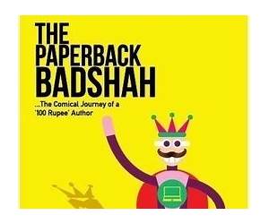The Paperback Badshah : The Comical Journey of a 100 Rupee Author
