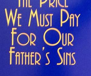 The Price We Must Pay for Our Father