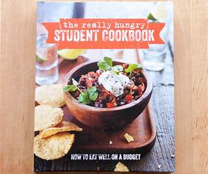 The Really Hungry Student Cookbook: How to eat well on a budget