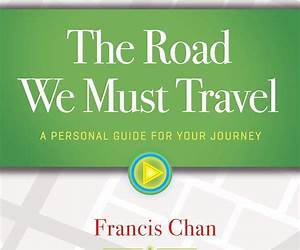 The Road We Must Travel: A Personal Guide for Your Journey The Road We Must Travel: A Personal Guide for Your Journey