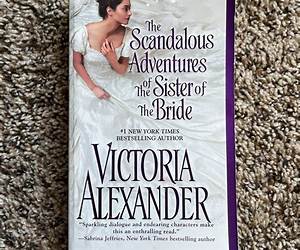 The Scandalous Adventures of the Sister of the Bride (Millworth Manor, #3) The Scandalous Adventures of the Sister of the Bride (Millworth Manor, #3)