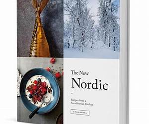 The Scandinavian Cookbook: Fresh And Fragrant Cooking Of Sweden, Denmark And Norway
