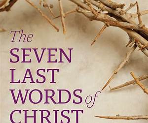 The Seven Last Words of Christ on the Cross