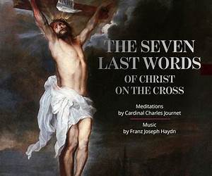 The Seven Last Words of Christ on the Cross The Seven Last Words of Christ on the Cross