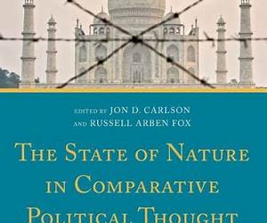 The State of Nature in Comparative Political Thought: Western and Non-Western Perspectives (Global Encounters: Studies in Comparative Political Theory) The State of Nature in Comparative Political Thought: Western and Non-Western Perspectives (Global Encounters: Studies in Comparative Political Theory)
