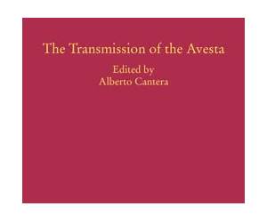 The Transmission of the Avesta The Transmission of the Avesta