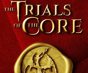 The Trials of the Core (Guardian of the Core, #1) The Trials of the Core (Guardian of the Core, #1)