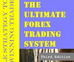 The Ultimate Forex Trading System-Unbeatable Strategy to Place 92% Winning Trades The Ultimate Forex Trading System-Unbeatable Strategy to Place 92% Winning Trades
