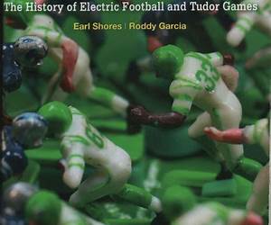 The Unforgettable Buzz: The History of Electric Football and Tudor Games