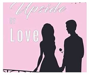 The Upside of Love (Love, #2)