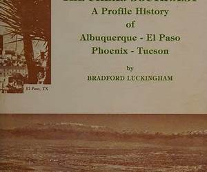 The Urban Southwest: A Profile History of AlbuquerqueEl PasoPhoenixTucson