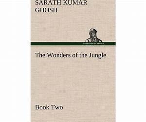 The Wonders of the Jungle, Book 1