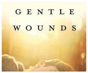 These Gentle Wounds