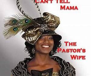 Things You Can't Tell MamaThe Pastor's Wife (Microwave FictionQuick Hot Done Book 1) Things You Can't Tell MamaThe Pastor's Wife (Microwave FictionQuick Hot Done Book 1)