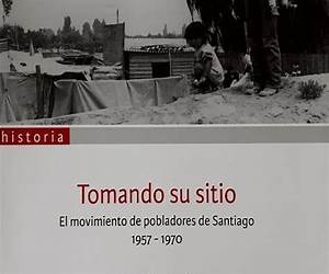 Tomando su Sitio. El movimiento de pobladores de Santiago, 1957-1970