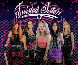 Twisted Sisters