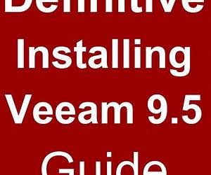Veeam 9.5 U2 2017 : Installing: Backup \u0026 Replication for Today's Always ON Business! (Veeam Backup \u0026 Replication Book 1) Veeam 9.5 U2 2017 : Installing: Backup \u0026 Replication for Today's Always ON Business! (Veeam Backup \u0026 Replication Book 1)