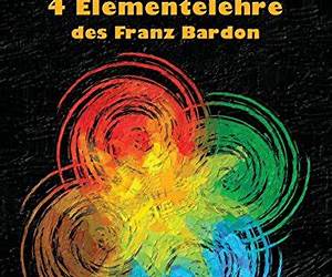 Vertiefung der 4 Elementelehre des Franz Bardon (German Edition)