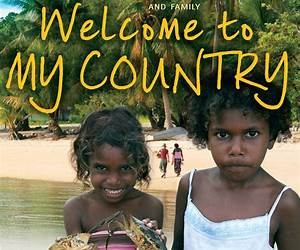 Welcome to My Country Welcome to My Country