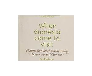 When anorexia came to visit: Families talk about how an eating disorder invaded their lives