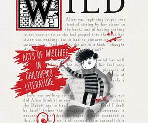 Wild Things! Acts of Mischief in Children
