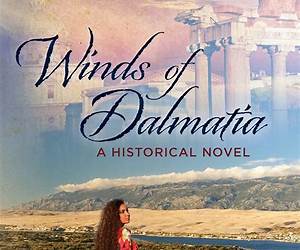 Winds of Dalmatia: A Historical Novel