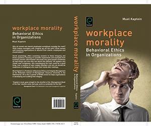 Workplace Morality: Behavioral Ethics in Organizations