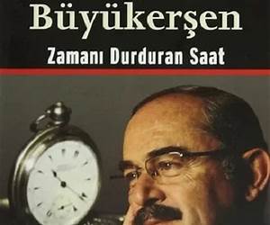 Yılmaz Büyükerşen Zamanı Durduran Saat