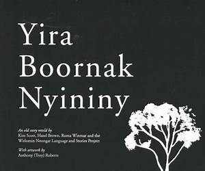 Yira Boornak Nyininy (Wirlomin Noongar Language and Stories Project)